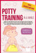 Potty Training In A While: Step by step detailed plan to have your toddler potty trained in a while: no more dirty diapers at all and a better ed by Rebeca Gentle