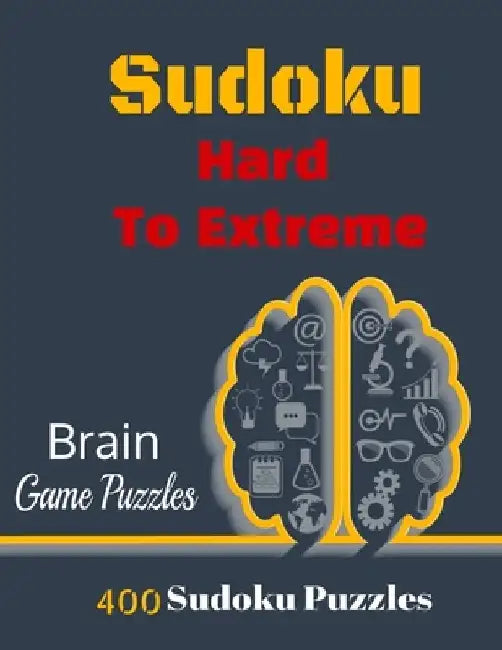 Sudoku Hard To Extreme: 400 Puzzles, Hard, Very Hard and Extremely Hard Sudoku to solve, Includes solutions. by Edouard Puzzles