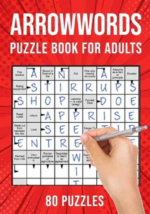 Arrowwords Puzzle Books for Adults: Arrow Words Crossword Activity Book 80 Puzzles (UK Version) by Puzzle King Publishing