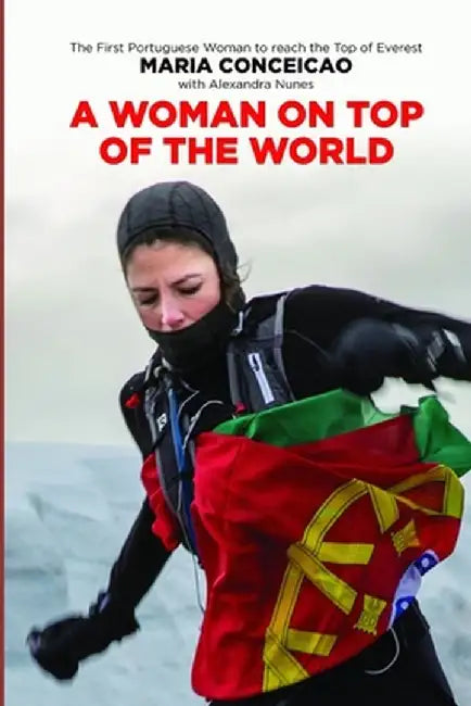 A Woman on Top of The World by Nunes, Alexandra