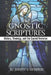 The Gnostic Scriptures: History, Theology, and the Sacred Feminine: by Joseph Lumpkin