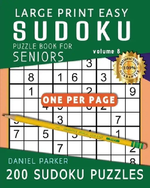 Large Print Easy Sudoku Puzzle Book For Seniors: 200 Sudoku Puzzles For Adults; Volume 8 by Samworld Press