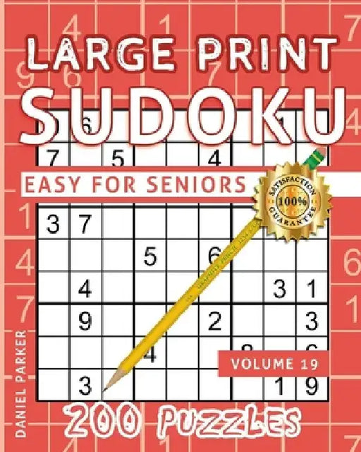 Large Print Easy Sudoku Puzzle Book For Seniors: 200 Sudoku Puzzles For Adults; Volume 19 by Samworld Press