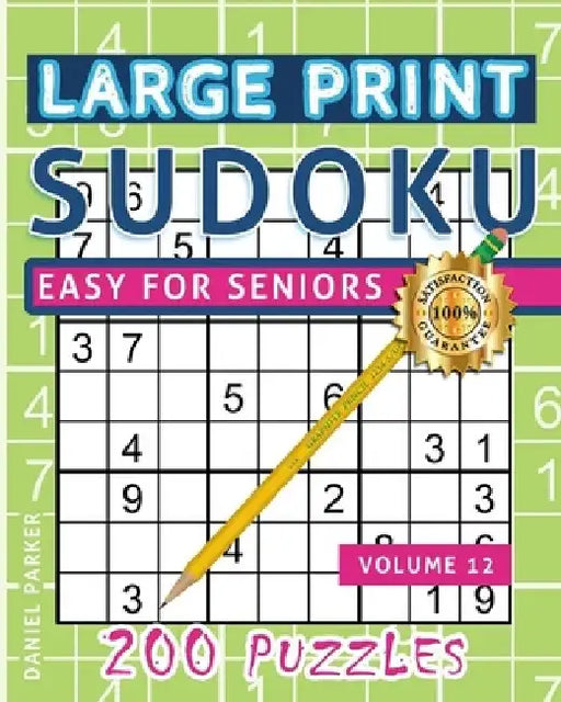 Large Print Easy Sudoku Puzzle Book For Seniors: 200 Sudoku Puzzles For Adults; Volume 12 by Samworld Press