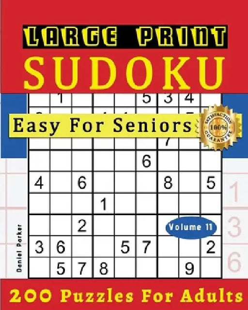 Large Print Easy Sudoku Puzzle Book For Seniors: 200 Sudoku Puzzles For Adults; Volume 11 by Samworld Press