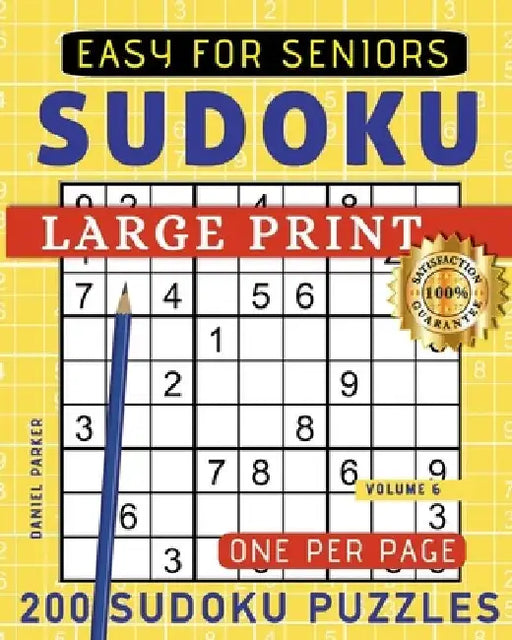 Large Print Easy Sudoku Puzzle Book For Seniors: 200 Sudoku Puzzles For Adults; Volume 6 by Samworld Press