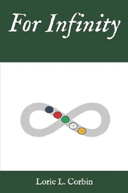 For Infinity by Lorie L. Corbin