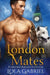 London Mates: Paranormal Romance Collection by Lola Gabriel