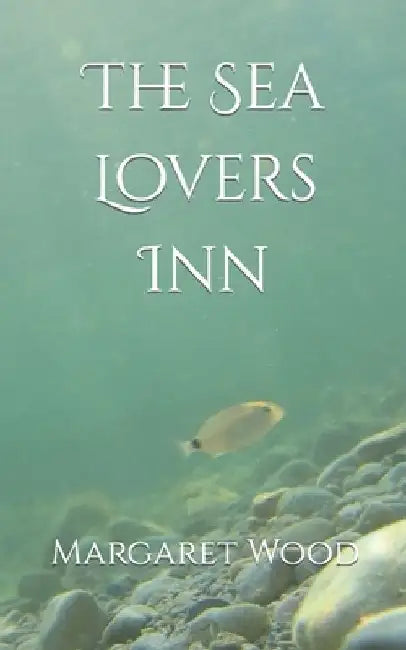 The Sea Lovers Inn by Margaret Wood