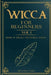 Wicca For Beginners: : Book of Spells and herbal magic. by Dwayne R. Tyler