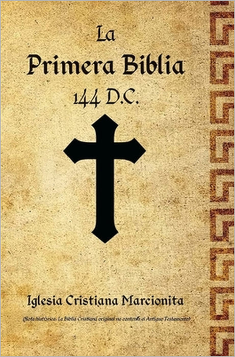 La Primera Biblia by A. W. Mitchell, Reimar Rodriguez, Marcion Sinope