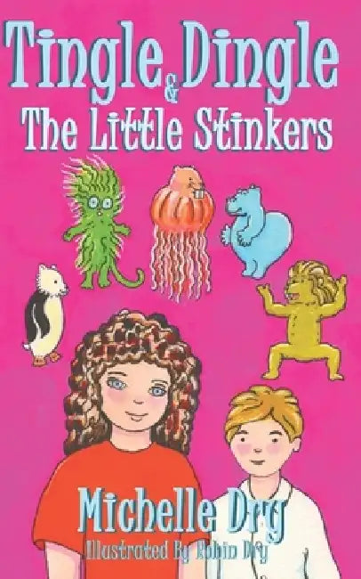 Tingle Dingle and The Little Stinkers by Michelle Dry