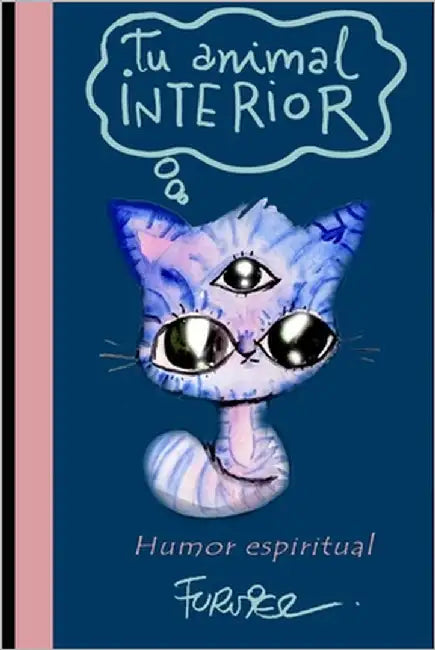 Tu animal interior: Humor espiritual by Furnier, Claudio
