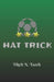 Hat Trick by Tikeh N. Tazeh