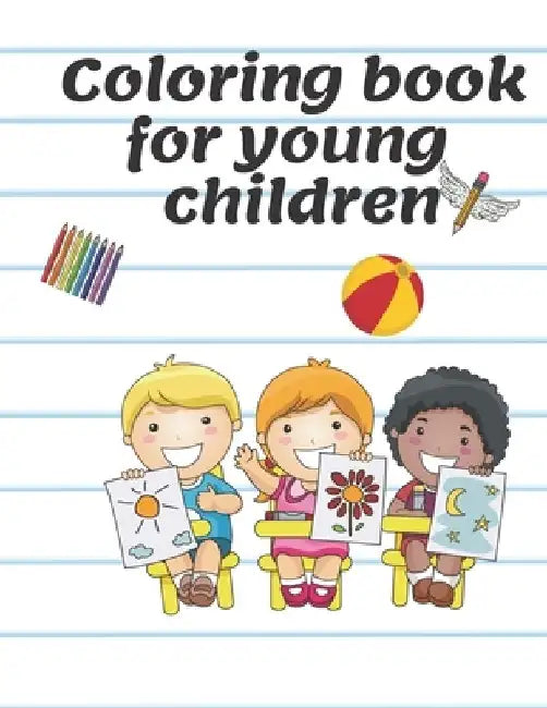 Coloring book for young children: Children's Coloring Books Activity Books by Jean Tassa School