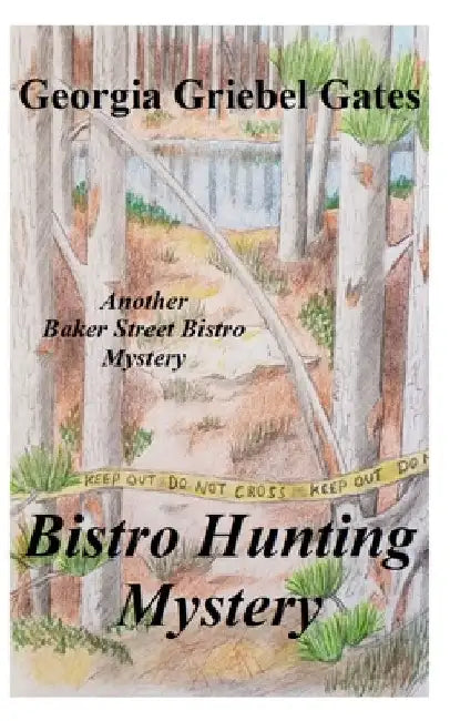 Bistro Hunting Mystery by Georgia Griebel Gates