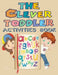 The Clever Toddler Activities Book: Children's Workbook and Practical Handwriting with Pen Control, Over 121 Pages include Letters, Numbers, Words and by Kenzth Art