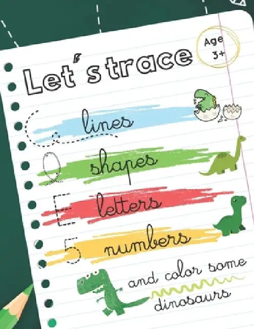 Let's trace some lines, shapes, letters, numbers: workbook alphabet handwriting practice for preschool kids. Dinosaurs theme by Play And Learn
