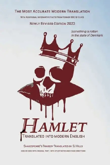 Hamlet Translated into Modern English: The most accurate line-by-line translation, alongside original English, stage directions, and historical notes. by William Shakespeare