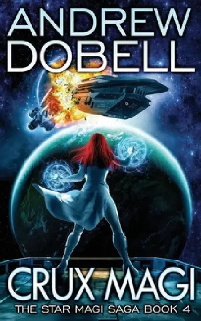 Crux Magi: A Space Opera Fantasy Adventure by Andrew Dobell