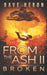 From The Ash II: Broken by Dave Heron