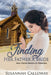 Finding Her Father a Bride: Mail Order Brides of Nebraska by Susannah Calloway