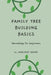 Family Tree Building Basics: A Book for Beginners by Mercedes Brons