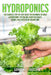 hydroponics: complete step-by-step guide for beginners to build a hydroponic system and grow vegetables; herbs and fruit in an organic way by Garrick S. Thatcher