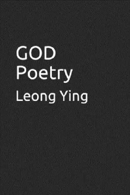 GOD Poetry by Leong Ying