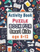 Puzzle books for smart kids age 8-12: Activity Book for kids, Over 100 Mixed Brain Games for kids - Word search, Sudoku, Word Scramble, Tic tac toe an by Bk Activity Books