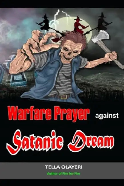 Warfare Prayer Against Satanic Dream by Tella Olayeri