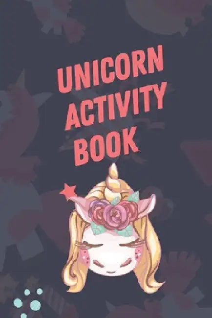 magical unicorn activity book for kids: Game For Learning and Coloring and More! 100 pages - ( 6 x 9 in ) book for kids by Unicorn Kids Book