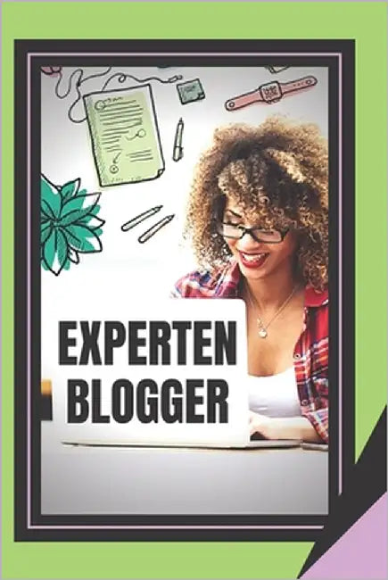 Expertenblogger: Der Leitfaden für mächtige Blogger by Libres, Mentes