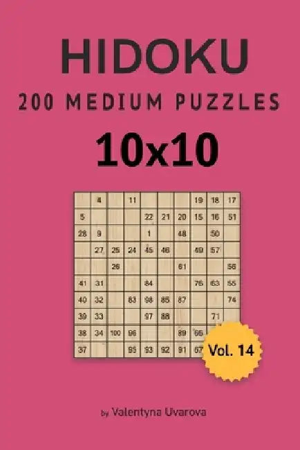 Hidoku: 200 Medium Puzzles 10x10 vol. 14 by Valentyna Uvarova