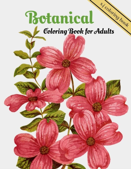 Botanical Color Bk For Adults by Coloring Book, S. J.