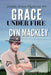 Grace Under Fire: A Goode-Grace Mystery by Cyn Mackley
