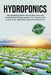 Hydroponics: The complete guide to start creating your own sustainable hydroponic garden. You can learn how to grow fruit, vegetabl by John Plants