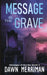MESSAGE in the GRAVE: A psychic suspense thriller by Dawn Merriman