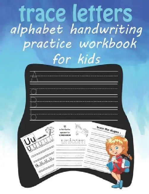 trace letters alphabet handwriting practice workbook for kids: for Learn to Write Workbook Practice for Kids with Pen Control, to tracing lines shape by Handwriting Alfonso Mathios