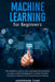 Machine Learning for Beginners: The Ultimate Guide to Learn and Understand Machine Learning - A Practical Approach to Master Machine Learning to Impro by Anderson Coen
