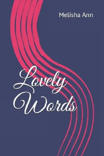 Lovely Words by Melisha Ann