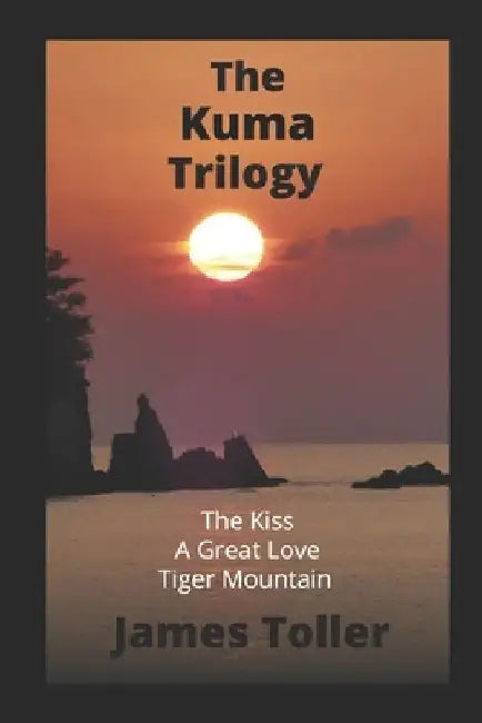 The Kuma Trilogy by James Toller
