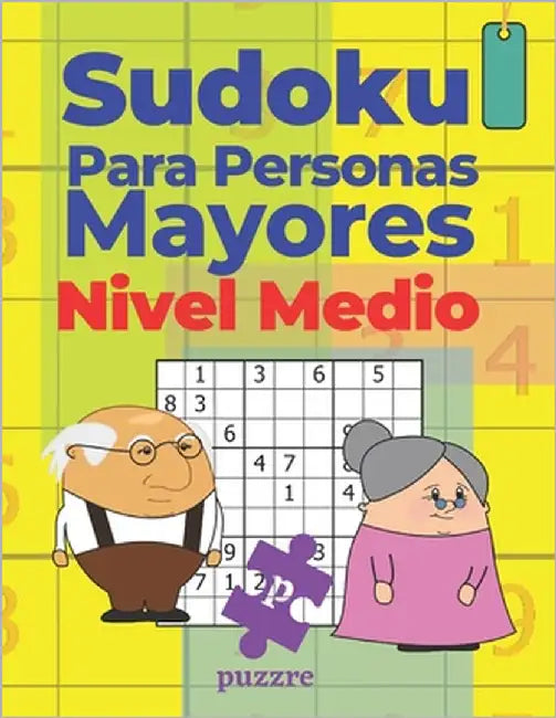 Sudoku Para Personas Mayores Nivel Medio: Juegos De Lógica by Puzzre