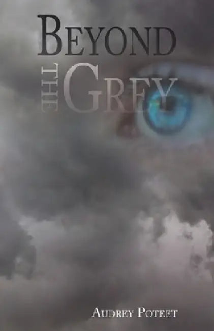 Beyond the Grey by Todd Poteet