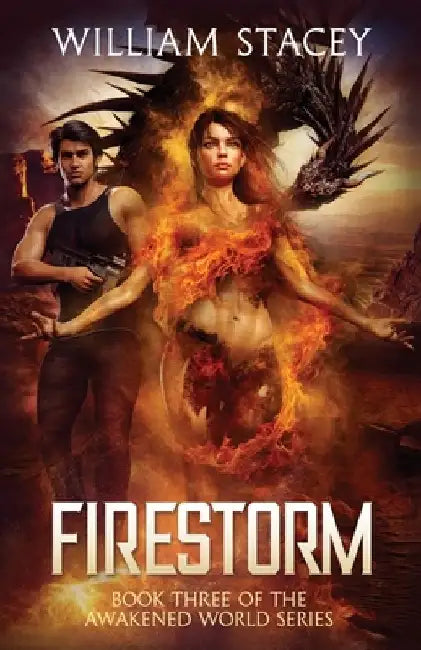 Firestorm: An Urban Fantasy Military Adventure by William Stacey