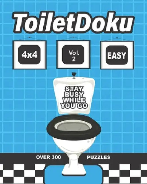 ToiletDoku Vol 2 Easy 4x4: Sudoku: Educational brain games for kids and adults, with easy 4x4 grid puzzles by Lake Cottage Press