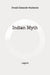 Indian Myth: Legend: Original by MacKenzie, Donald Alexander