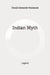 Indian Myth: Legend: Original by MacKenzie, Donald Alexander