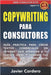 Copywriting Para Consultores: Guía práctica para crear textos comerciales en Internet que atraigan a tu cliente ideal y vendan tus servicios sin com by Cordero, Javier