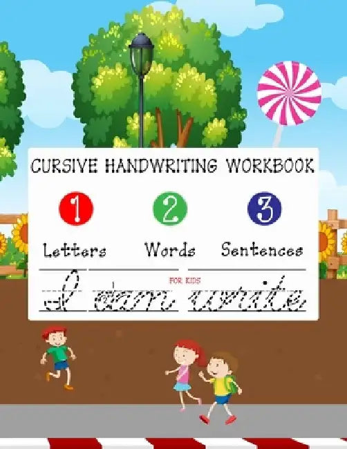 Cursive Handwriting Workbook For Kids: A cursive writing practice workbook for beginners young adults and teens within 3 in 1 letter tracing practice by Rs Color Press House